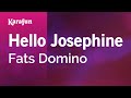 Hello Josephine - Fats Domino | Karaoke Version | KaraFun