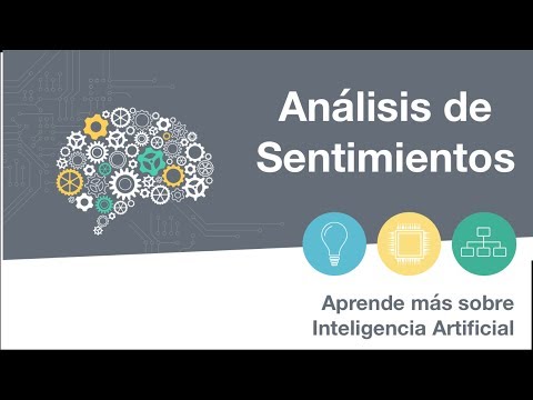 ANÁLISIS DE SENTIMIENTOS | 2 Aprende más sobre Inteligencia Artificial