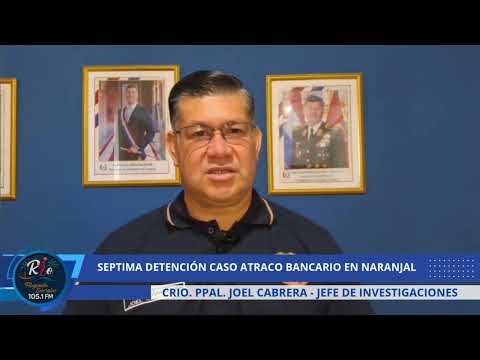 SEPTIMA DETENCIÓN CASO ATRACO BANCARIO EN NARANJAL