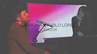Georgina ft. Pablo López - Soñador (Letra)