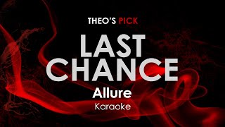 Last Chance | Allure karaoke