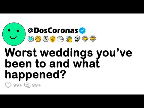 [FULL STORY] Worst WEDDINGS You’ve Been To And What HAPPENED?