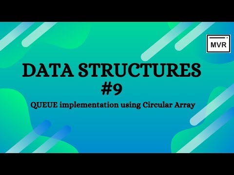 Queue Implementation Using Circular Array 9