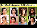 Top South Indian Actresses Real Life Mothers 2025 South Indian Actresses And Their Mothers