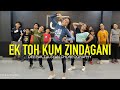 Ek toh Kum Zindagani - Dance Cover | full Class Video |  Deepak Tulsyan Choreography