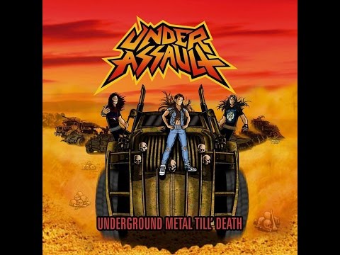 Under Assault - Underground Metal Till Death