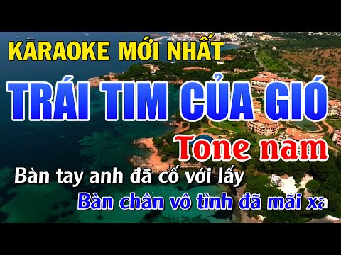 TRÁI TIM CỦA GIÓ KARAOKE TONE NAM | BEAT MỚI NHẠC SỐNG DỄ HÁT