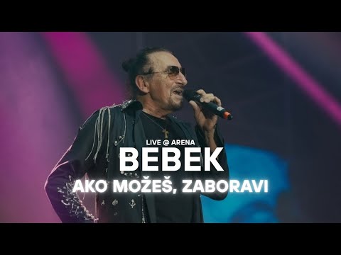 Željko Bebek - Ako možeš, zaboravi (Live @ Arena - 50 godina karijere)