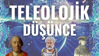 Teleolojik Düşünce Nedir 