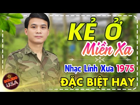 Kẻ Ở Miền Xa - Gia Tiến - Nhạc Lính Bolero Trữ Tình Hải Ngoại Ngọt Ngào Vượt Thời Gian