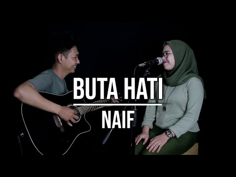 BUTA HATI - NAIF (LIVE COVER INDAH YASTAMI)