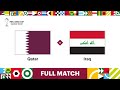 Qatar v Iraq | FIFA Arab Cup Qatar 2021 | Full Match