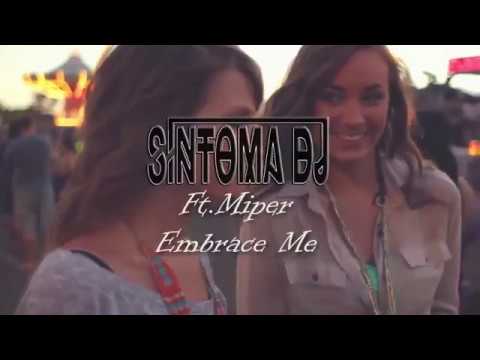 Síntoma - Embrace Me Ft. Miper (Official video)