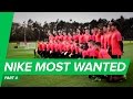 Nike Most Wanted 2015 Part 4: All To Play For - Global Showcase 2015