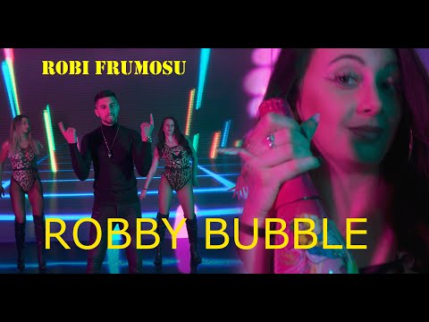 ROBI FRUMOSU  ❌ ROBBY BUBBLE ( 2021 official video )