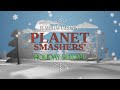 The Planet Smashers - Holiday Special 2020