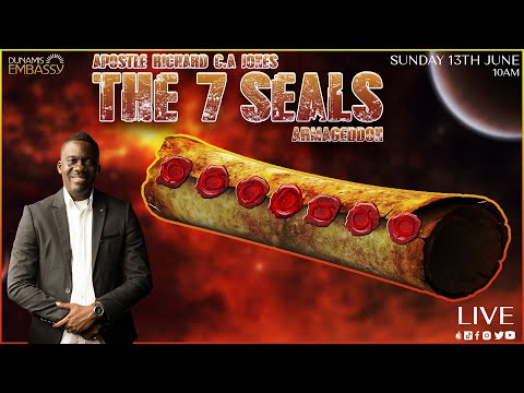 The Seven Seals | Apostle Richard C A Jones | Dunamis Embassy (2021)