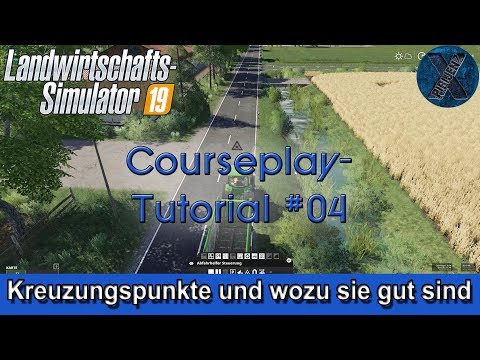 LS19 | Courseplay-Tutorial #04 - Kreuzungspunkte und wozu sie gut sind
