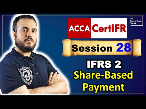 CertIFR - Session 28 - Share-Based Payment IFRS 2