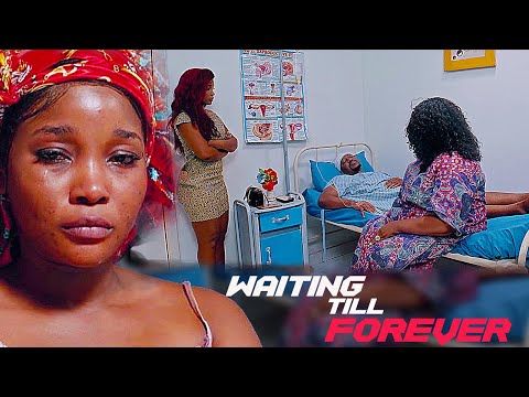 Waiting Till Forever (SANDRA OKUNZUWA ROXY ANTAK) || Latest Nigerian Movies
