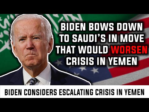 Biden TRIPLES DOWN On Worsening Crisis In Yemen