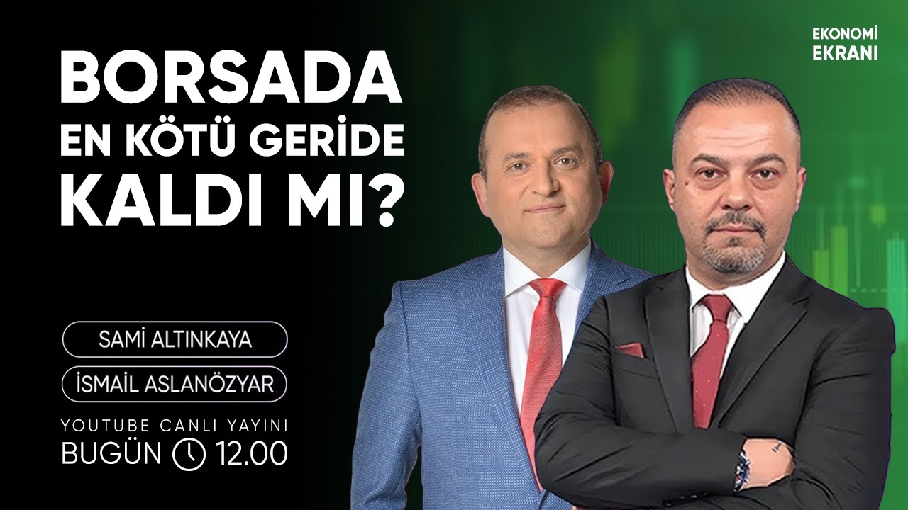 Borsada En Kötü Geride Kaldı Mı ? | İsmail Aslanözyar | Ekonomi Ekranı