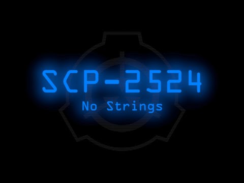 SCP-2524 - No Strings