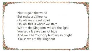 Francesca Battistelli - We Are the Kingdom Lyrics