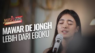 Download lagu Mawar De Jongh - Lebih Dari Egoku - Live at MUSIC ZONE mp3