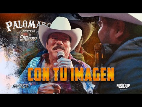 Palomazo Norteño / Lalo Mora /  Mimoso - Con Tu Imagen ( Video Oficial )
