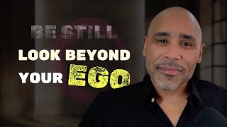 Be Still... Ego; Nothing is Missing. (Relax, All is Well - Meditation Talk)