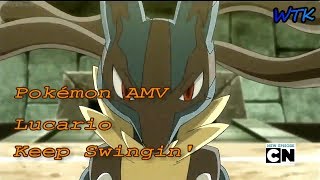 Pokémon~Lucario~AMV~Keep Swingin&#39;