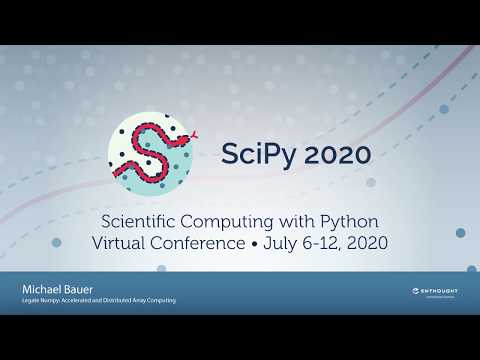 Legate Numpy Accelerated and Distributed Array Computing |SciPy 2020| Michael Bauer