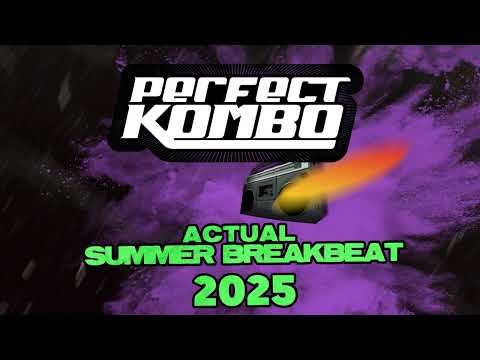 Perfect Kombo - Actual Breakbeat Summer 2025 Mix (Dj Mix)