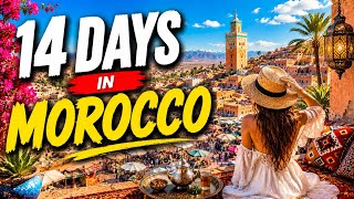 14 Days in Morocco 🇲🇦 The Ultimate Road Trip Itinerary