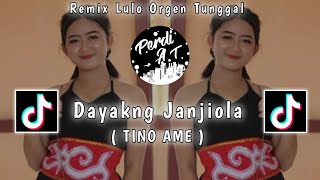Download lagu DAYAKNG JANJIOLA ( TINO AME ) || VERSI REMIX LULO ORGEN TUNGGAL || LAGU DAYAK VIRAL || By Perdi AT mp3 Download lagu DAYAKNG JANJIOLA ( TINO AME ) || VERSI REMIX LULO ORGEN TUNGGAL || LAGU DAYAK VIRAL || By Perdi AT mp3