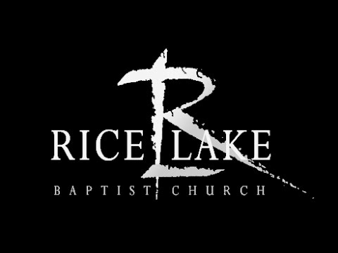 Good Friday Message from Rice Lake Baptist Church