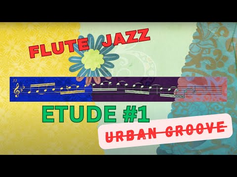 Jazz Flute - Etude #1 -  Urban Groove