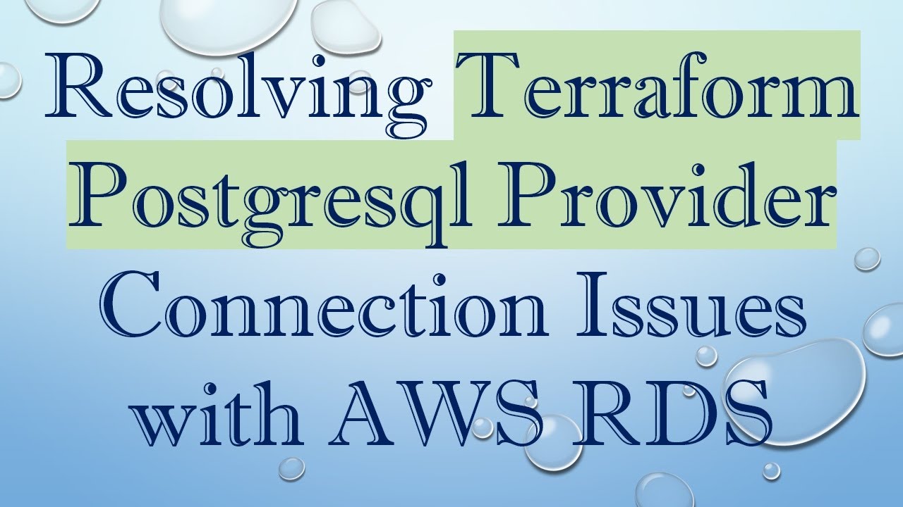 Resolving Terraform Postgresql Provider Connection Issues with AWS RDS