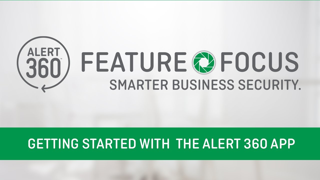 Getting Started with Alert 360 App for Small Business