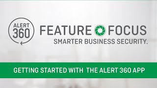 Getting Started with Alert 360 App for Small Business