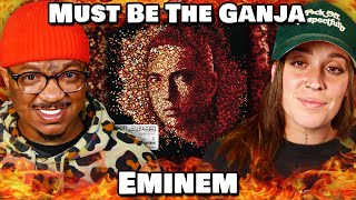 Couple Reacts to Eminem - "MUST BE THE GANJA" (Reaction)
