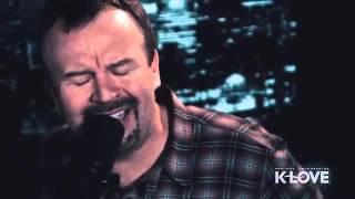 Casting Crowns - All You've Ever Wanted LIVE IN KLOVE STUDIO