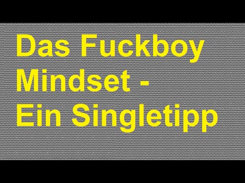 Das Fuckboy Mindset -Ein Singletipp Ψ Avita erklärt Lebensenergie