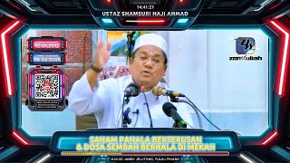 TAZKIRAH : Pencetus Pahala Berganda (Bahana Copacabana) - Ustaz Shamsuri Ahmad
