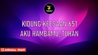 Download lagu KIDUNG KEESAAN 651 AKU HAMBAMU, TUHAN mp3