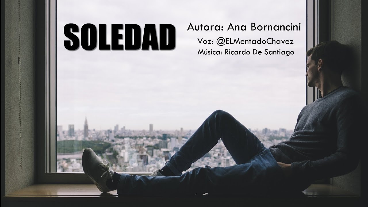 SOLEDAD - Poesia Recitada En Español