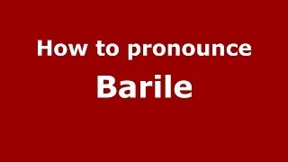 How to pronounce Barile