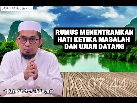 Rumus menentramkan hati ketika masalah dan ujian datang |  ustadz adi hidayat #ustadzadihidayat