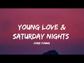Chris Young Young Love Saturday Nights Lyrics